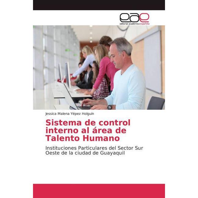 Sistema de control interno al área de Talento Humano, Fachbücher von Jessica Malena Yépez Holguín