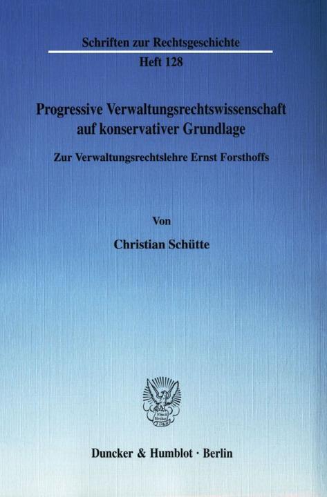 Produktbild Progressive Verwaltungsrechtswissenschaft auf konservativer Grundlage (Deutsch, Christian Schütte, 2006)
