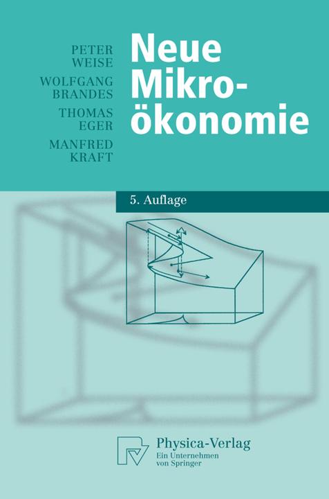 Produktbild Neue Mikroökonomie (Deutsch, Manfred Kraft, Peter Weise, Thomas Eger, Wolfgang Brandes, 2004)