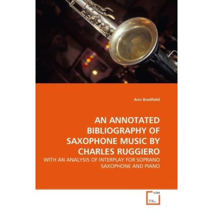 An Annotated Bibliography Of Saxophone Music By Charles Ruggiero, Fachbücher