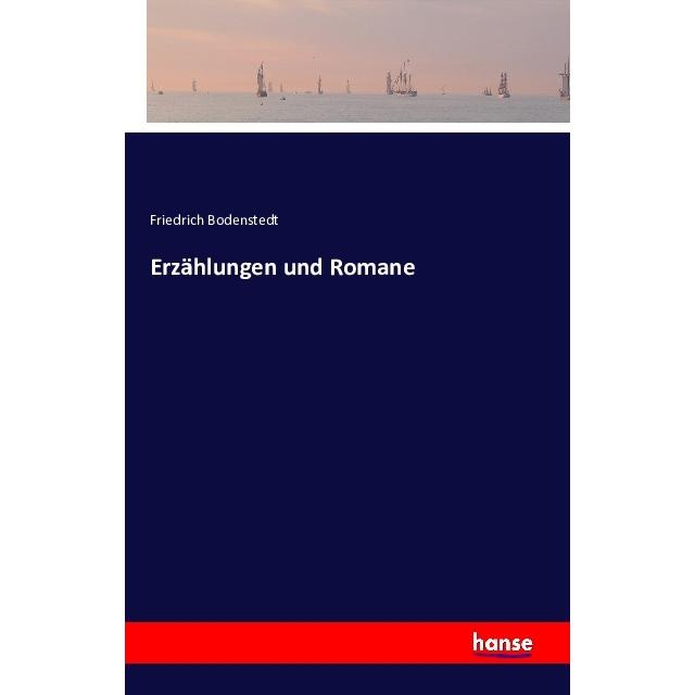 Erzählungen und Romane, Belletristik von Friedrich Bodenstedt