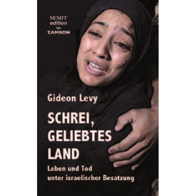 Schrei, geliebtes Land, Sachbücher von Gideon Levy