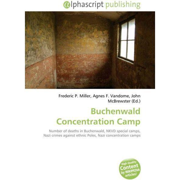 Buchenwald Concentration Camp, Fachbücher von Agnes F. Vandome, Frederic P. Miller, John McBrewster