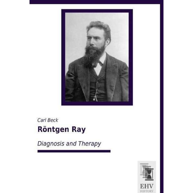 Röntgen Ray, Fachbücher von Carl Beck