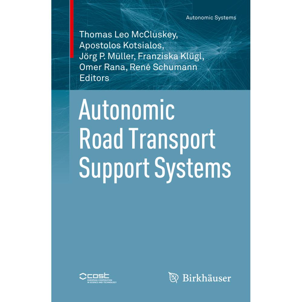 Autonomic Road Transport Support Systems, Fachbücher von Apostolos Kotsialos, Thomas Leo McCluskey, Jörg P. Müller