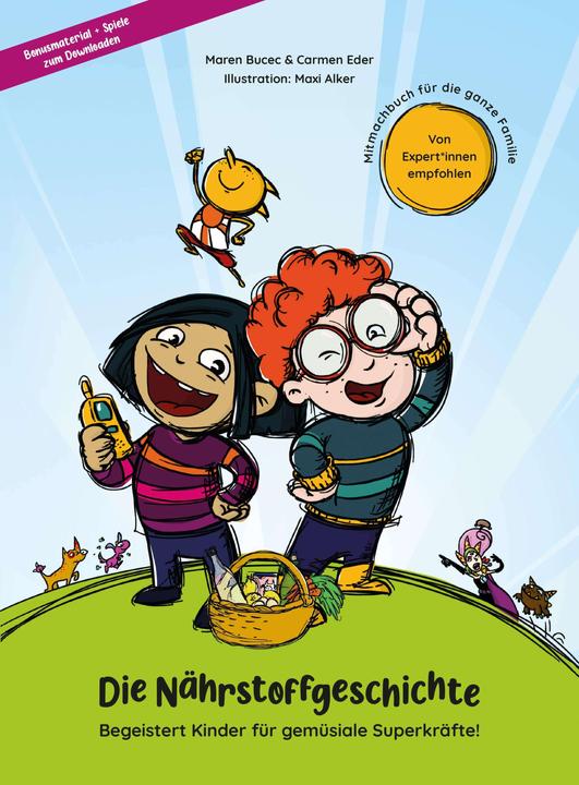 Produktbild Die Nährstoffgeschichte. Begeistert Kinder für gemüsiale Superkräfte! (Deutsch, Maren Bucec, 2024)