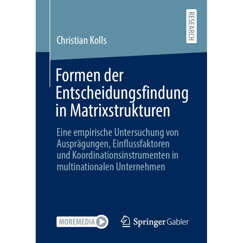 Formen der Entscheidungsfindung in Matrixstrukturen, Fachbücher von Christian Kolls