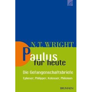 Paulus für heute die Gefangenschaftsbriefe, Fachbücher von N.T. Wright
