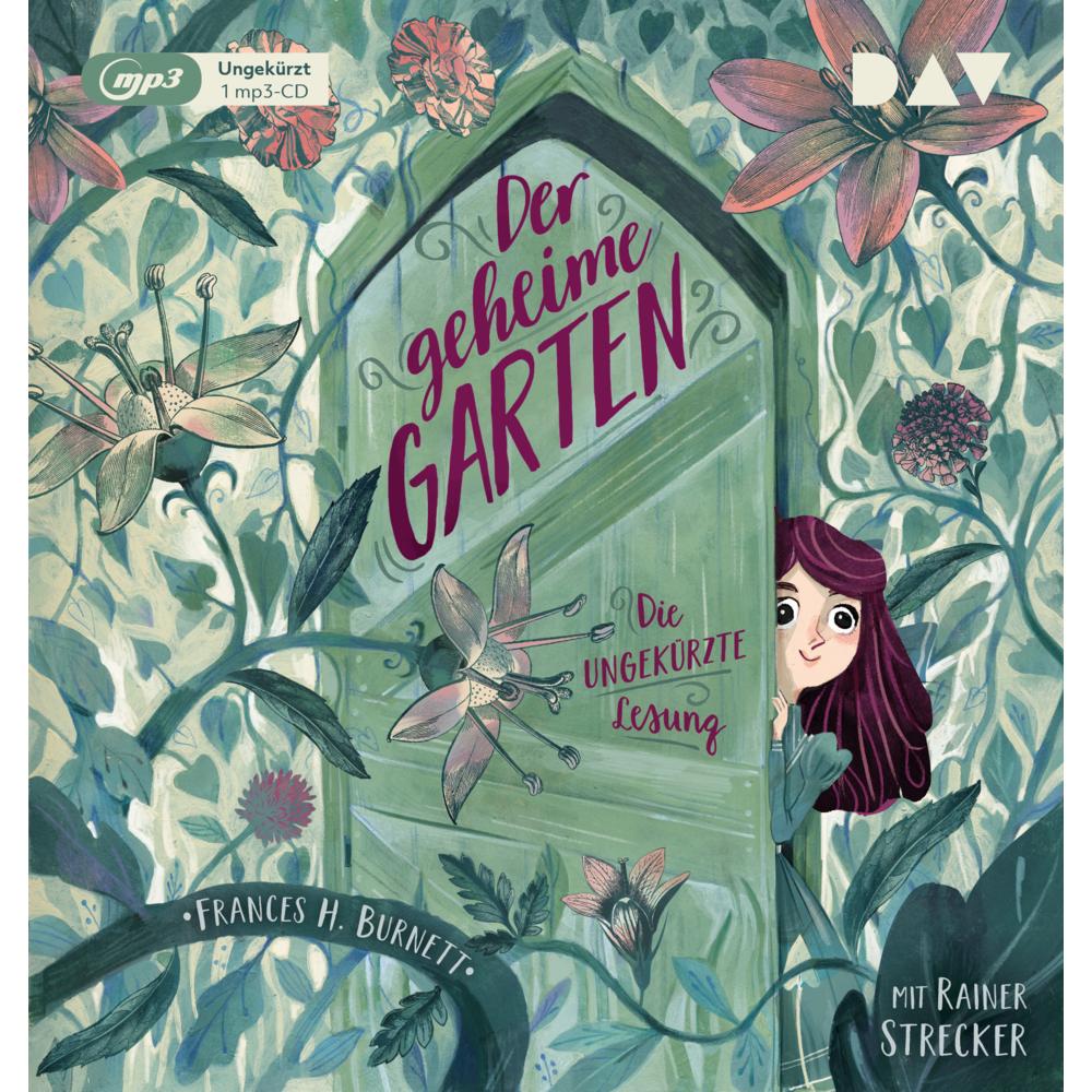 Der geheime Garten, Hörbücher von Frances H. Burnett, Sven Stricker, Rainer Strecker, Angelika Beck, Flavia Sorrentino