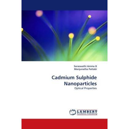 Cadmium Sulphide Nanoparticles, Fachbücher von Manjunatha Pattabi, Saraswathi Amma B