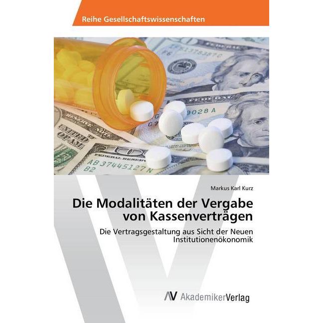 Die Modalitäten der Vergabe von Kassenverträgen, Fachbücher von Markus Karl Kurz