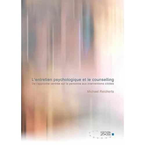 L¿entretien psychologique et le counselling, Fachbücher von Michael Reicherts