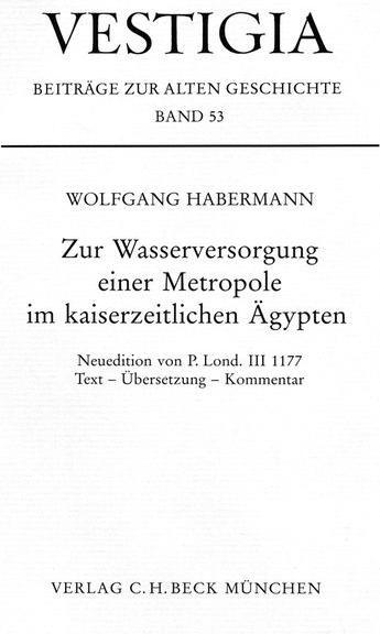 Produktbild Zur Wasserversorgung einer Metropole im kaiserzeitlichen Ägypten (Deutsch, Wolfgang Habermann, 2000)