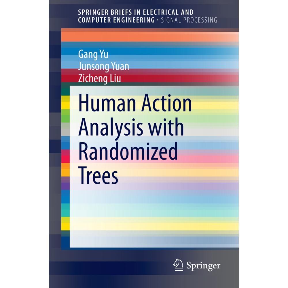 Human Action Analysis with Randomized Trees, Fachbücher von Zicheng Liu, Junsong Yuan, Gang Yu