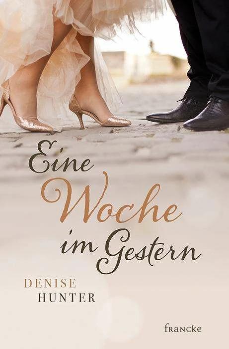 Produktbild Eine Woche im Gestern (Deutsch, Denise Hunter, 2018)