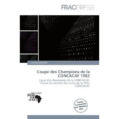 Coupe des Champions de la CONCACAF 1982, Ratgeber