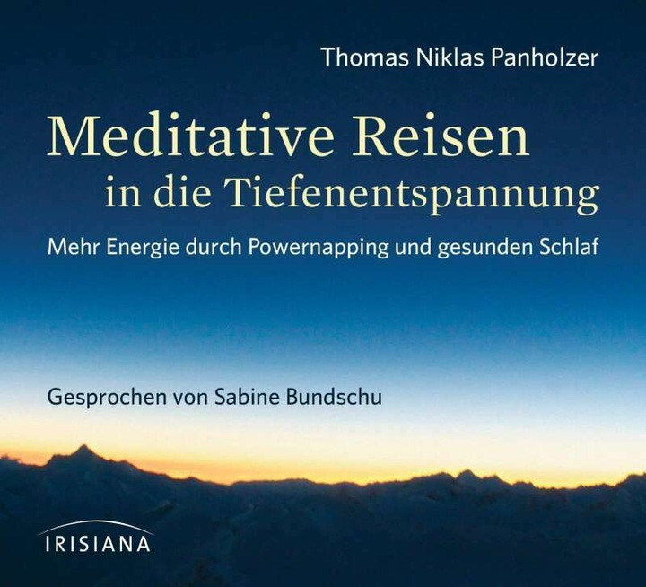 Produktbild Meditative Reisen in die Tiefenentspannung CD (Thomas Niklas Panholzer, Sabine Bundschu, Deutsch)