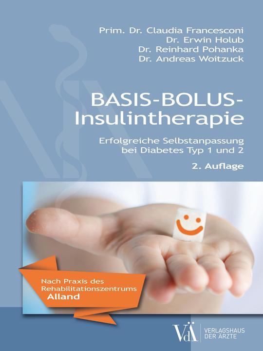 Produktbild Basis-Bolus-Insulintherapie (Deutsch, Andreas Woitzuck, Claudia Francesconi, Erwin Holub, Holub Francesconi, Mario, Reinhard Pohanka, 2016)