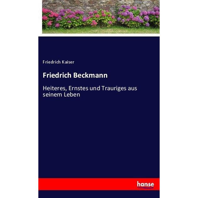 Hansebooks Friedrich Beckmann (Friedrich Kaiser), Sonstige Literatur
