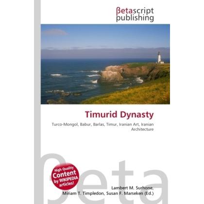 Thumbnail - Timurid Dynasty, Fachbücher von Miriam T. Timpledon, Lambert M. Surhone, Susan F. Marseken