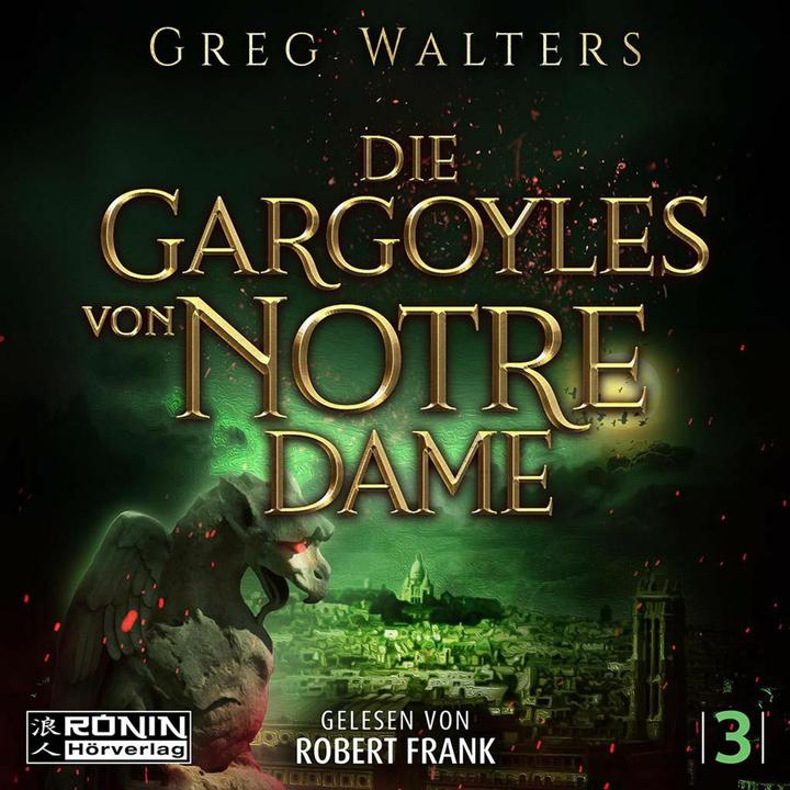 Actual product image Walters:The Gargoyles of Notre Dame 3 (Robert Frank, Greg Walters, German)