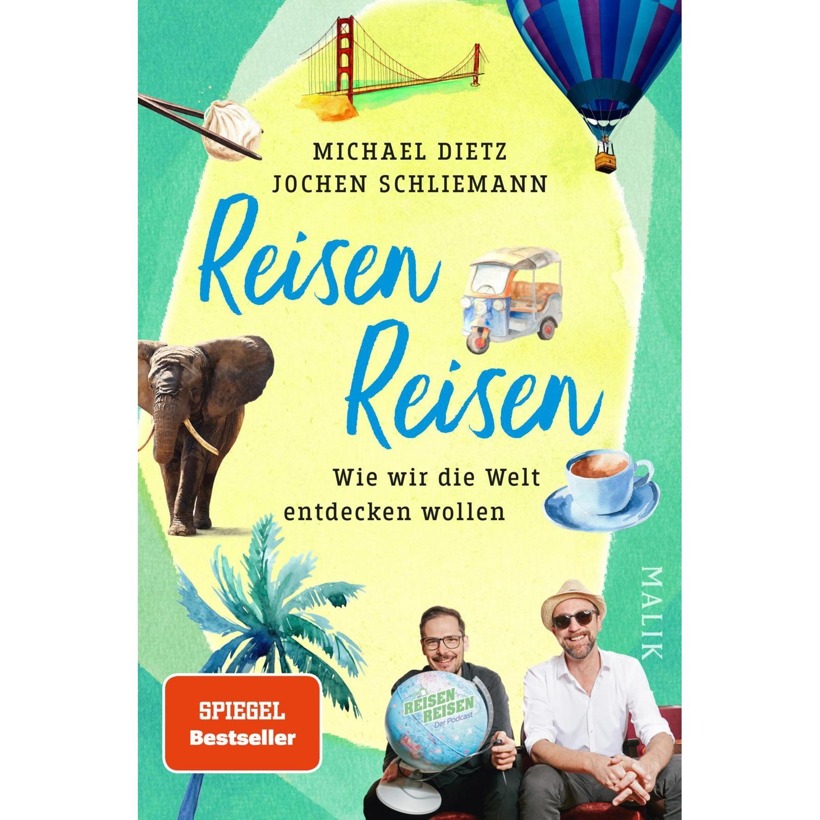 Reisen Reisen, Ratgeber von Michael Dietz, Jochen Schliemann