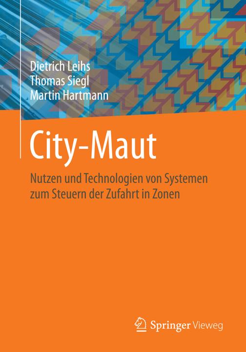 Produktbild City-Maut (Deutsch, Dietrich Leihs, Martin Hartmann, Thomas Siegl, 2014)