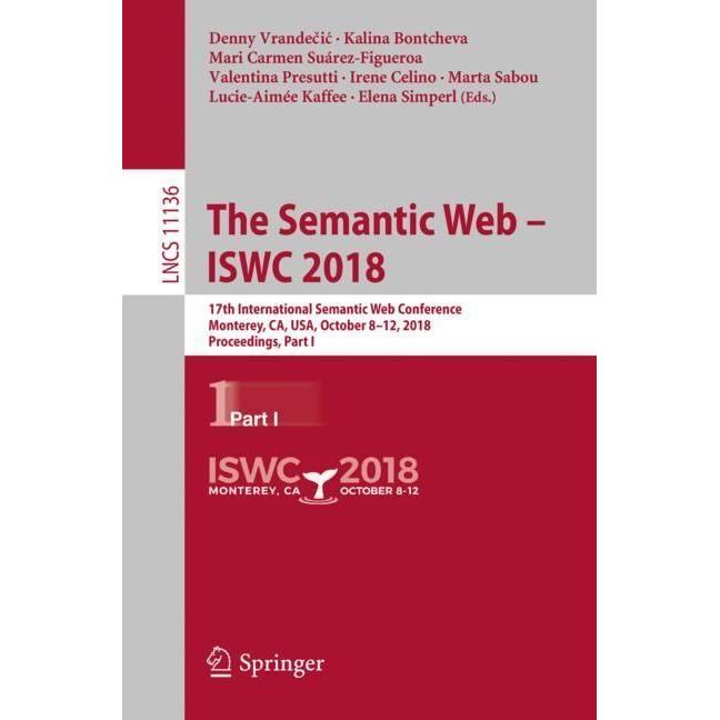 The Semantic Web - ISWC 2018, Fachbücher von Elena Simperl, Valentina Presutti, Irene Celino, Marta Sabou, Denny Vrandec...