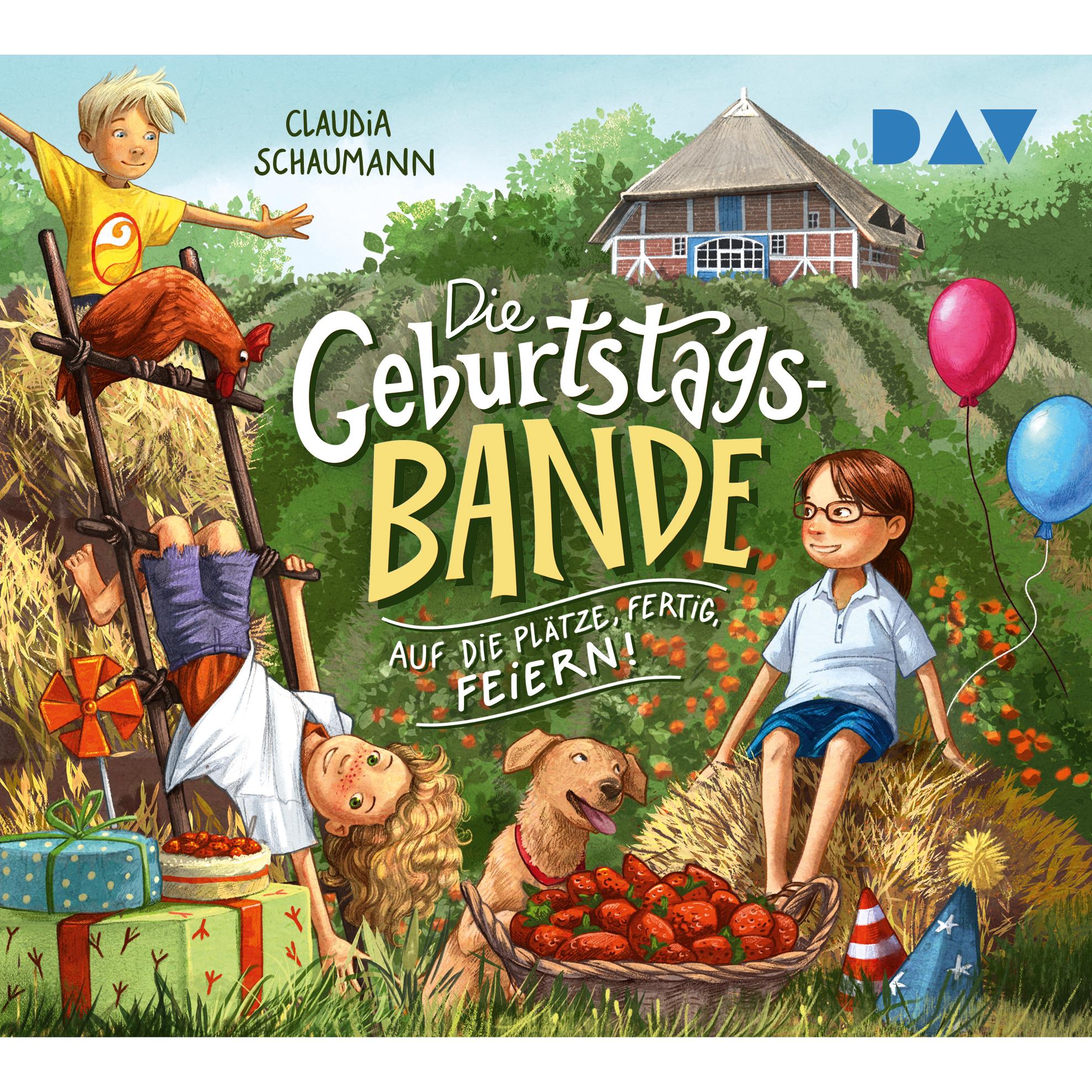 Die Geburtstagsbande - Teil 1 Auf die Plätze, fertig, feier, Hörbücher von Claudia Schaumann