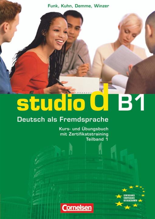 Produktbild studio d B1. Teilband 1. Kurs- und Übungsbuch mit Zertifikatstraining (Deutsch, Britta Winzer-Kiontke, Carla Christiany, Christina Kuhn, Hermann Funk, Rita Maria von Eggeling, Silke Demme, 2010)
