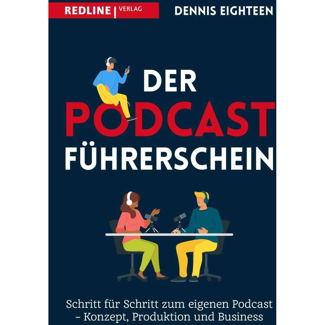 Der Podcast-Führerschein, Fachbücher von Dennis Eighteen