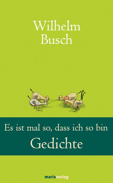 Produktbild Es ist mal so, dass ich so bin (Deutsch, Wilhelm Busch, 2011)
