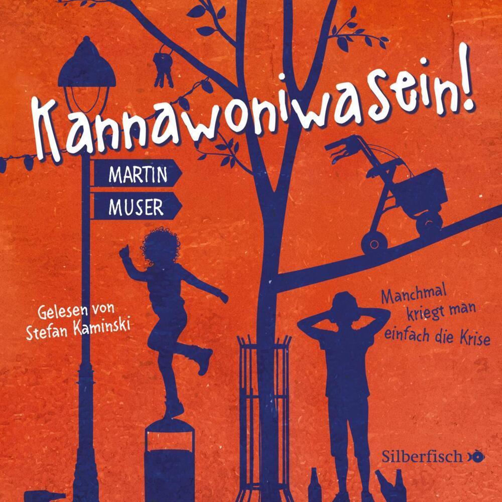 Kannawoniwasein - Manchmal kriegt man einfach die Krise, Hörbücher von Martin Muser