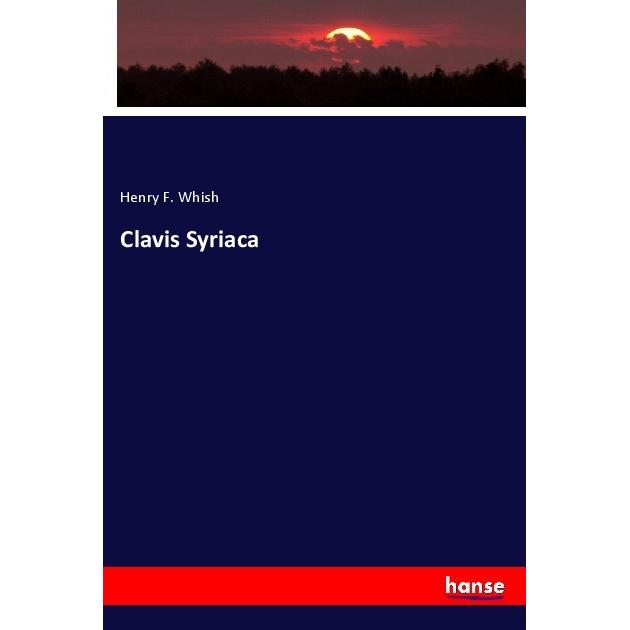 Clavis Syriaca, Fachbücher von Henry F. Whish
