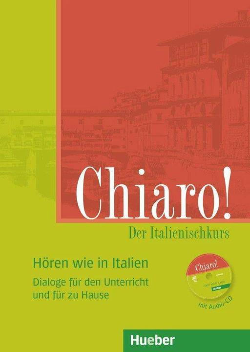 Produktbild Chiaro! A1/A2, Hören wie in Italien (Deutsch, Giulia de Savorgnani, Marinella Vannini, 2013)
