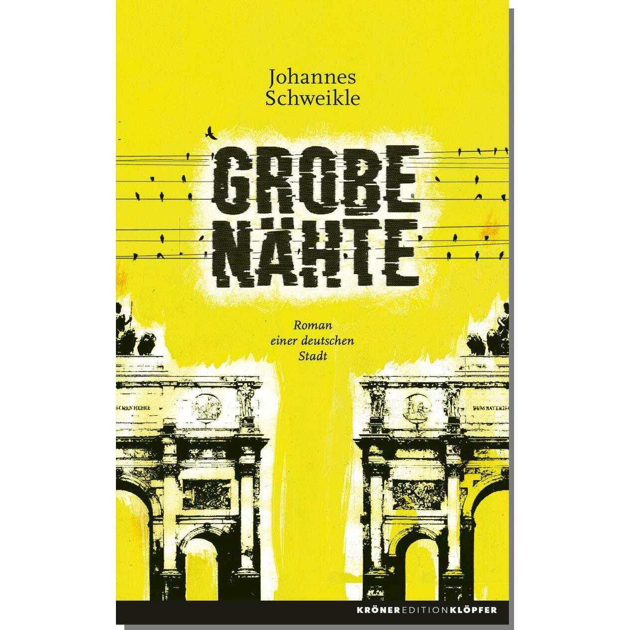Grobe Nähte, Belletristik von Johannes Schweikle