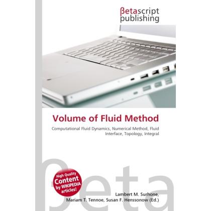 Volume of Fluid Method, Fachbücher von Lambert M. Surhone, Miriam T. Timpledon, Susan F. Marseken