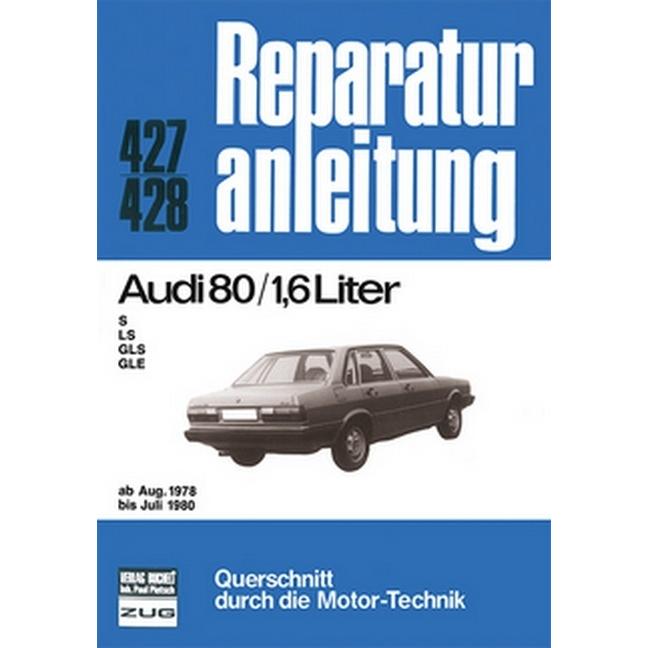 Audi 80 / 1,6 Liter ab Aug. 1978 bis Juli 1980, Ratgeber