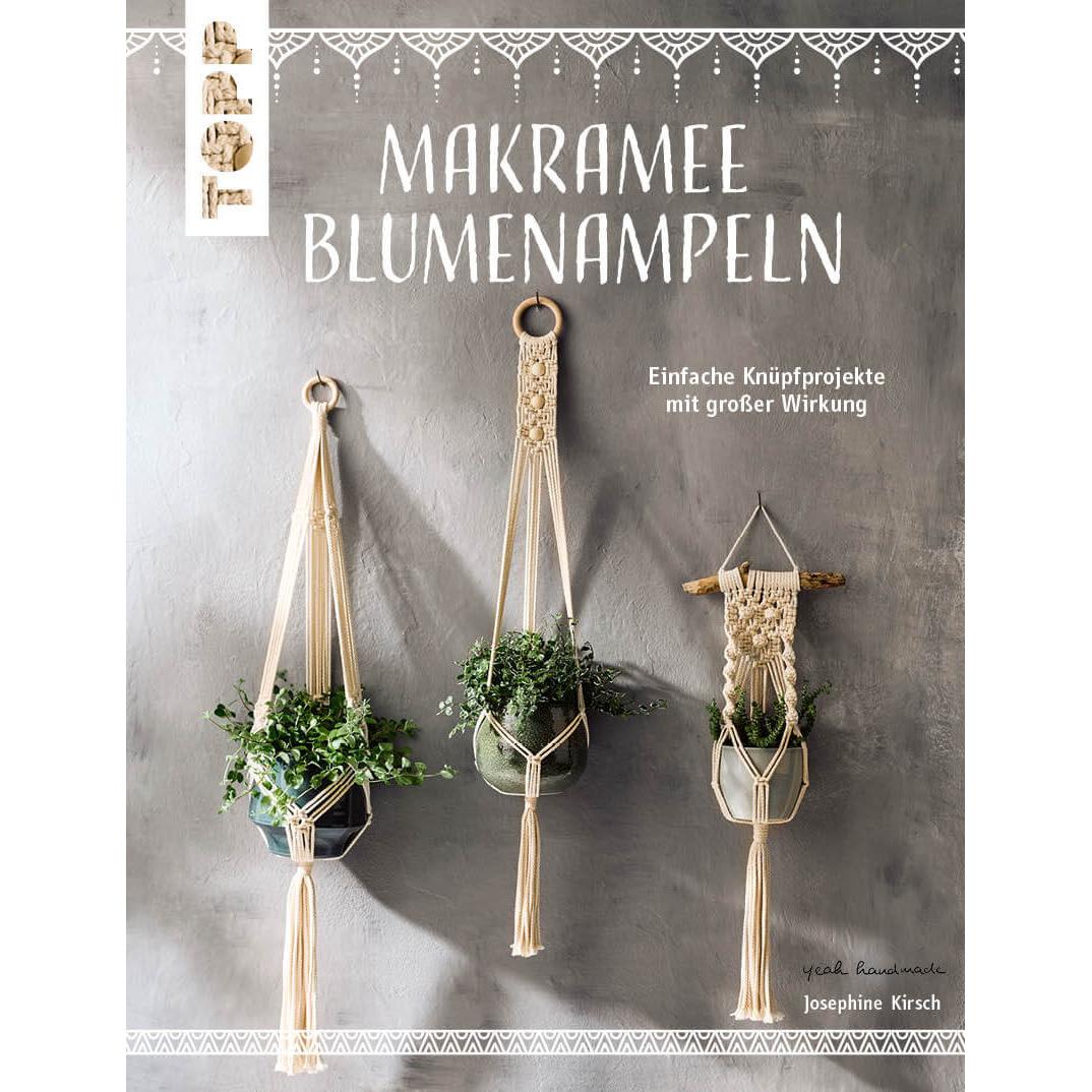 Makramee Blumenampeln (kreativ.kompakt), Ratgeber von Josephine Kirsch
