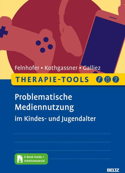 Produktbild Therapie-Tools Problematische Mediennutzung im Kindes- und Jugendalter (Deutsch, Stéphanie Galliez, 2020)