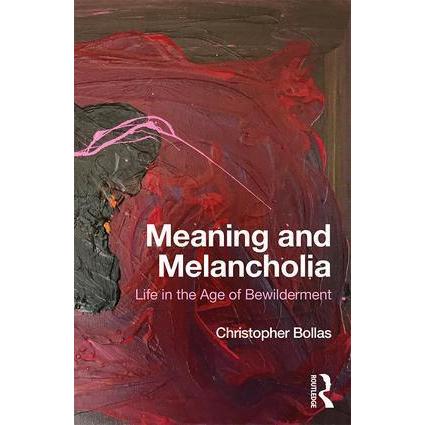 Taylor & Francis Meaning and Melancholia (Christopher Bollas), Sonstige Literatur
