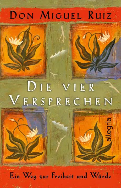 The four promises (German, Don Miguel Ruiz, 2022)