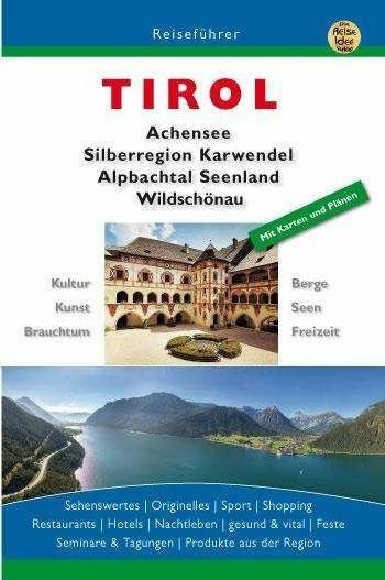 Produktbild Tirol (Deutsch, Brigitte Günther, Ernst Engels, Hubert Hunscheidt, Kirsten Posautz, Roland Dreyer, 2016)