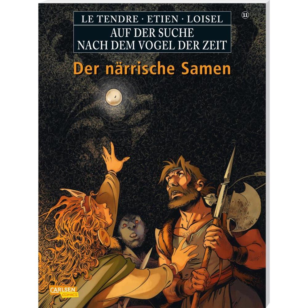 Auf der Suche nach dem Vogel der Zeit 11: Vogel der Zeit 11, Belletristik von Serge Le Tendre, Régis Loisel, Ulrich Pröf...