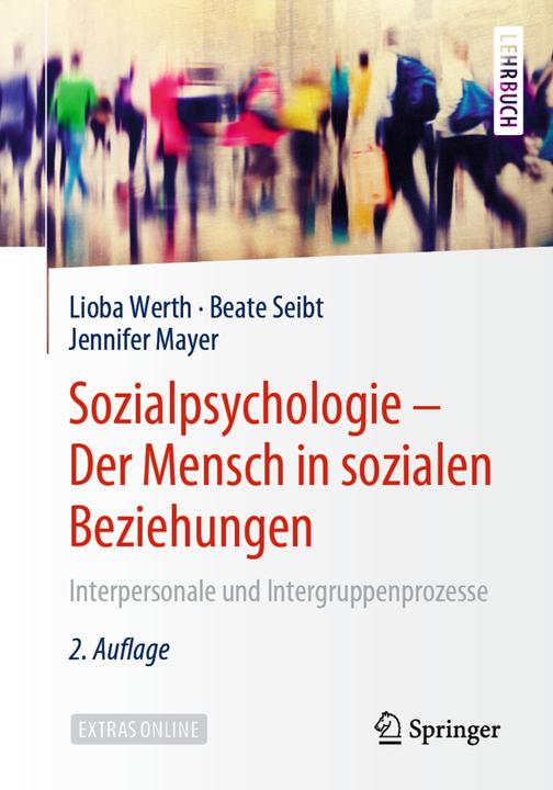 Produktbild Sozialpsychologie: Der Mensch in sozialen Beziehungen (Deutsch, Beate Seibt, Jennifer Mayer, Lioba Werth, 2020)