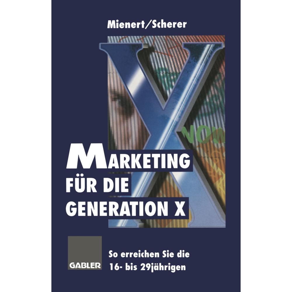 Marketing für die Generation X, Fachbücher von Klaus Scherer