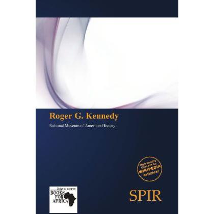 Roger G. Kennedy, Fachbücher
