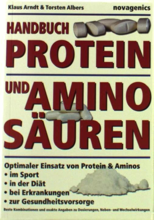 Handbuch Proteine und Aminosäuren (Deutsch, Klaus Arndt, Torsten Albers, 2004)