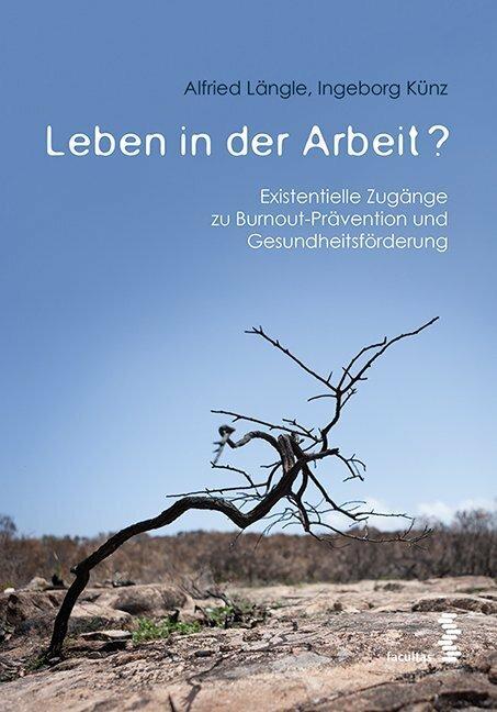 Produktbild Leben in der Arbeit? (Deutsch, Alfried Längle, Ingeborg Künz, 2016)