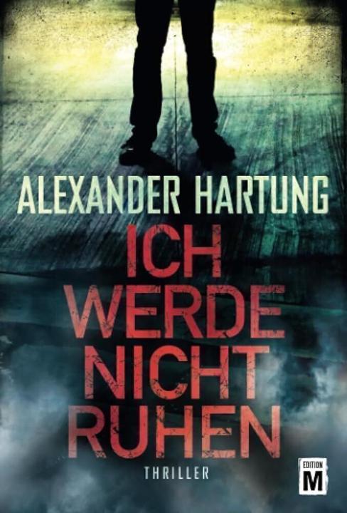 Produktbild Amazon Ich werde nicht ruhen (Deutsch, Alexander Hartung, 2016)